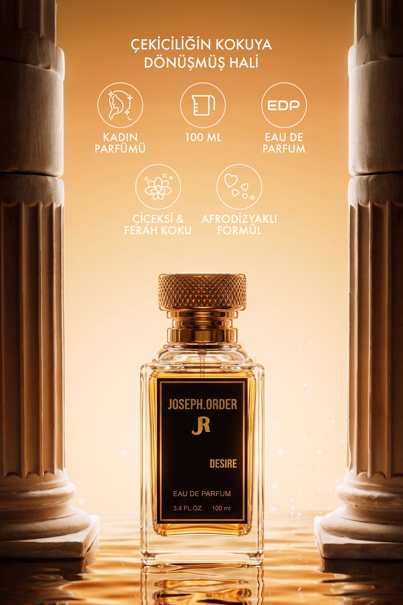 Joseph Order Desire ürün bilgileri: kadın parfümü, 100 ml, Eau de Parfum, çiçeksi ve ferah koku, afrodizyaklı formül